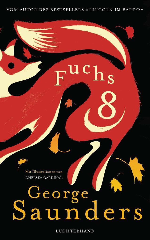 3. George Saunders: Fuchs 8