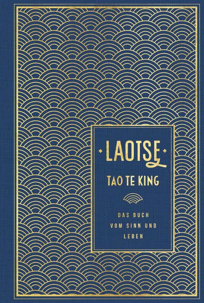 Tao te king: Das Buch vom Sinn und Leben