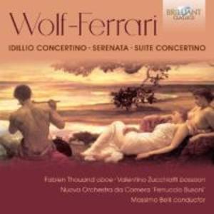 Wolf-Ferrari:Idillio Concertino/Serenata/+