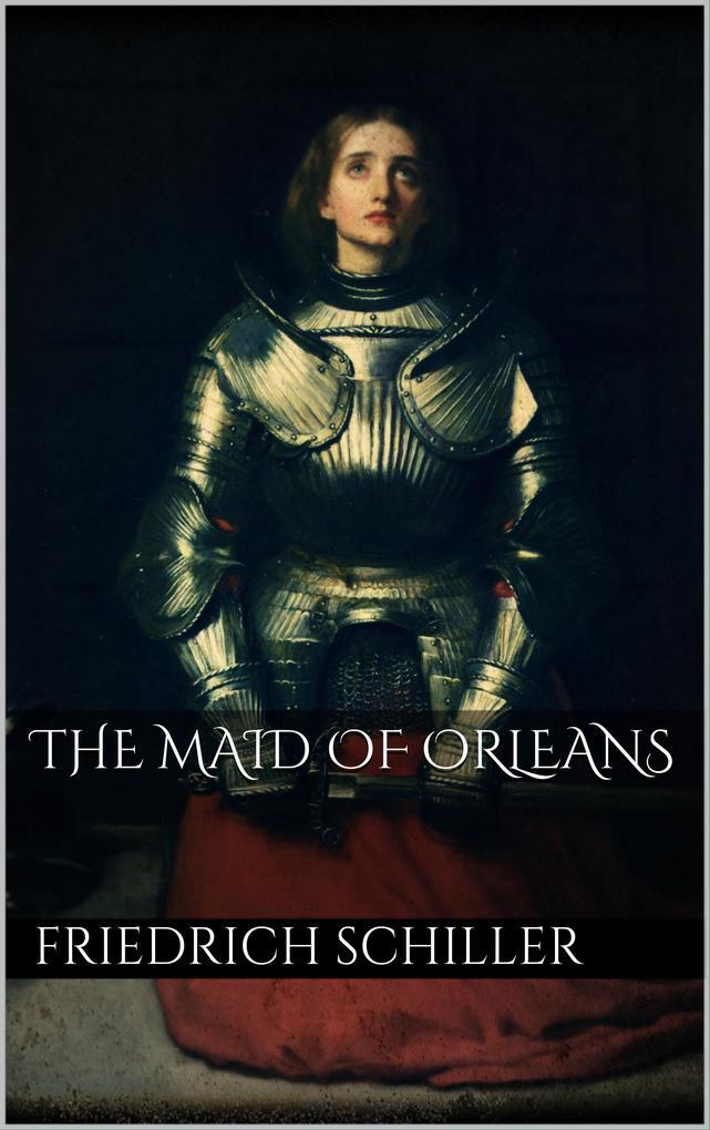 The Maid of Orleans