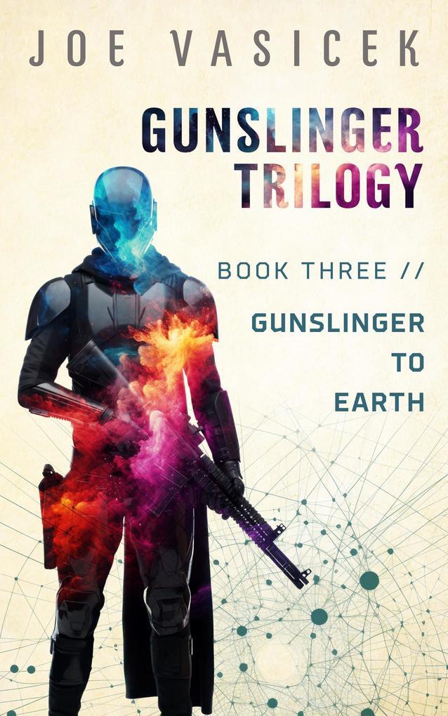 Gunslinger to Earth (Gunslinger Trilogy, #3)