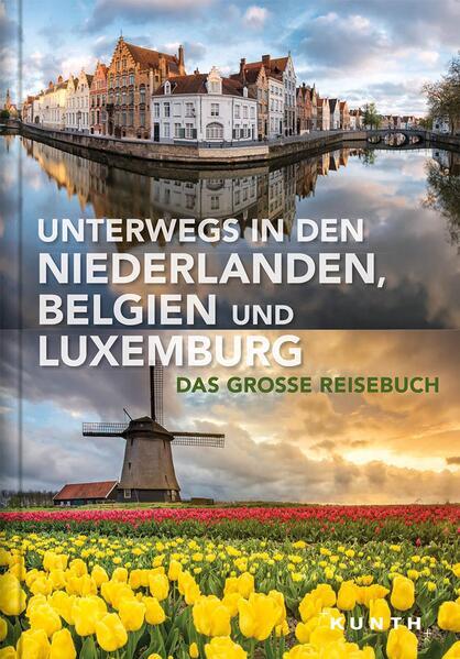 Unterwegs in den Niederlanden, Belgien und Luxemburg