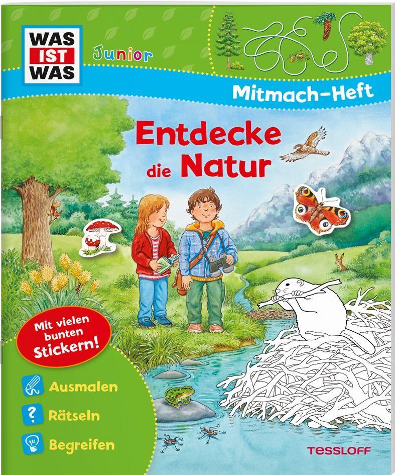 WAS IST WAS Junior Mitmach-Heft Entdecke die Natur