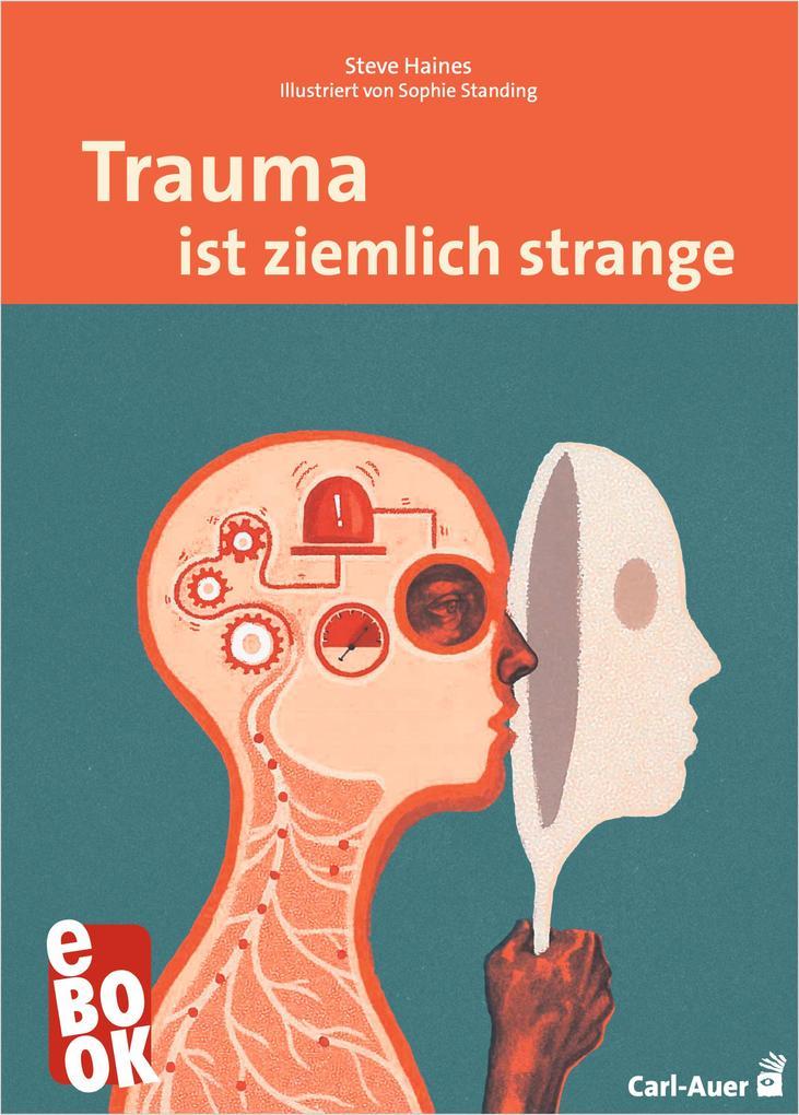 Trauma ist ziemlich strange