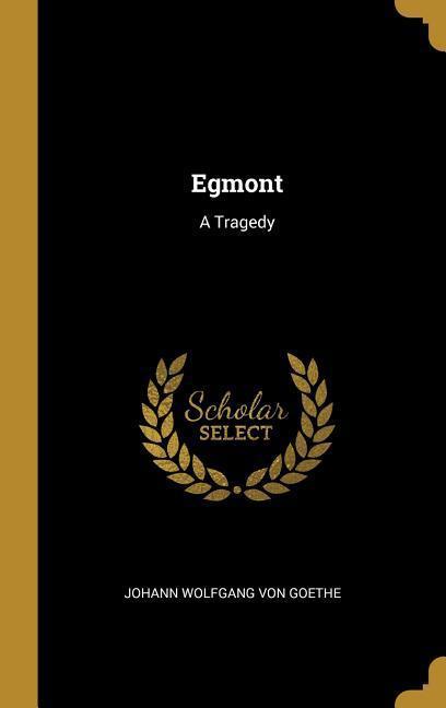 Egmont: A Tragedy