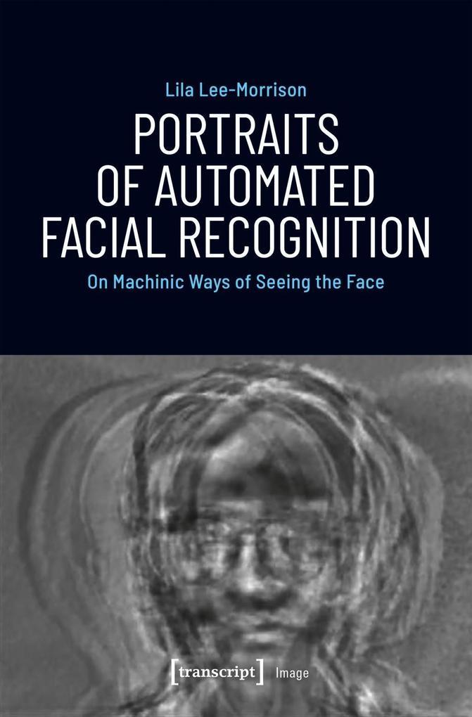 Portraits of Automated Facial Recognition