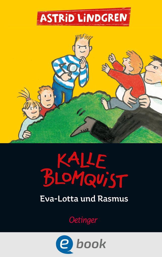 Kalle Blomquist 3. Eva-Lotta und Rasmus