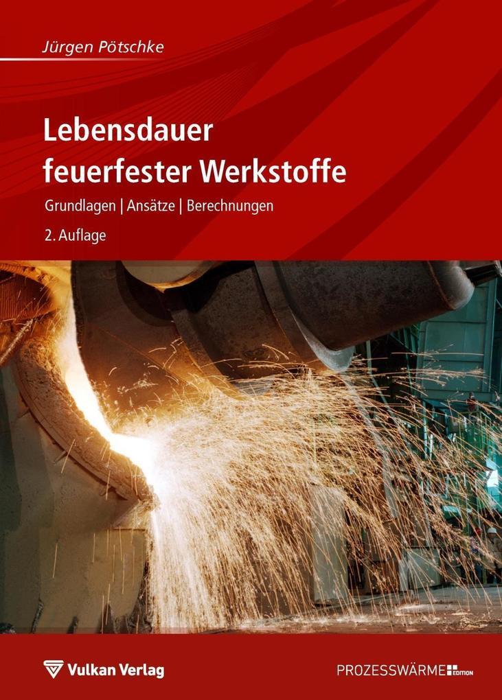 Lebensdauer feuerfester Werkstoffe