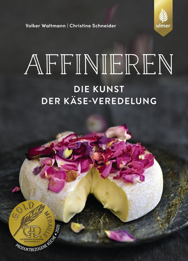 Affinieren - die Kunst der Käse-Veredelung