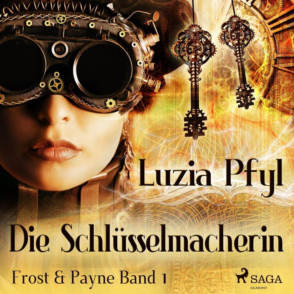 Die Schlüsselmacherin - Frost & Payne, Band 1 (Ungekürzt)