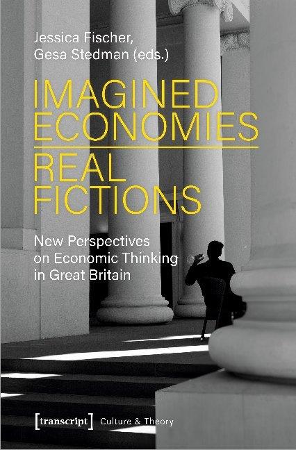 Imagined Economies - Real Fictions