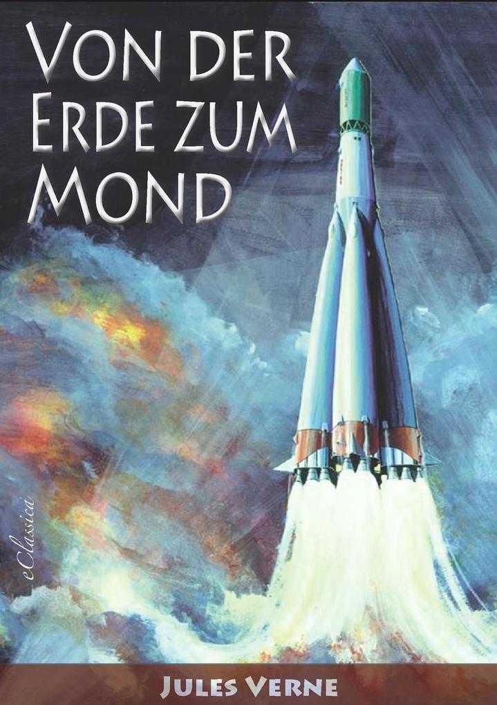 Jules Verne: Von der Erde zum Mond (Neuauflage 2018)