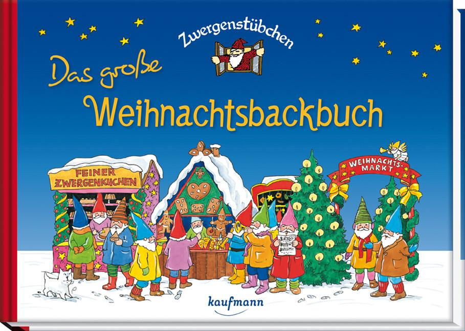 Zwergenstübchen - Das große Weihnachtsbackbuch