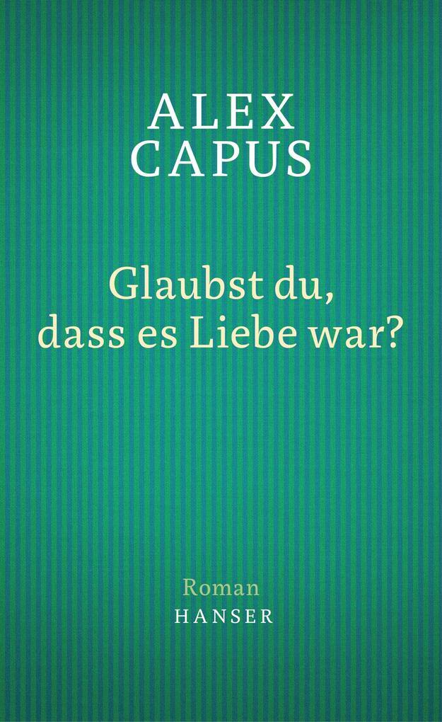 Glaubst du, dass es Liebe war?