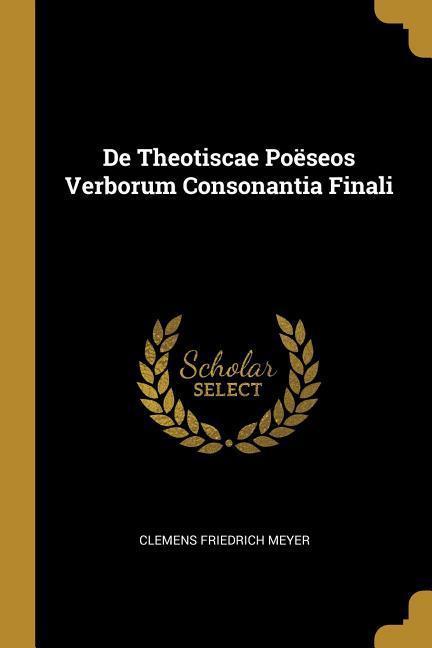 De Theotiscae Poëseos Verborum Consonantia Finali