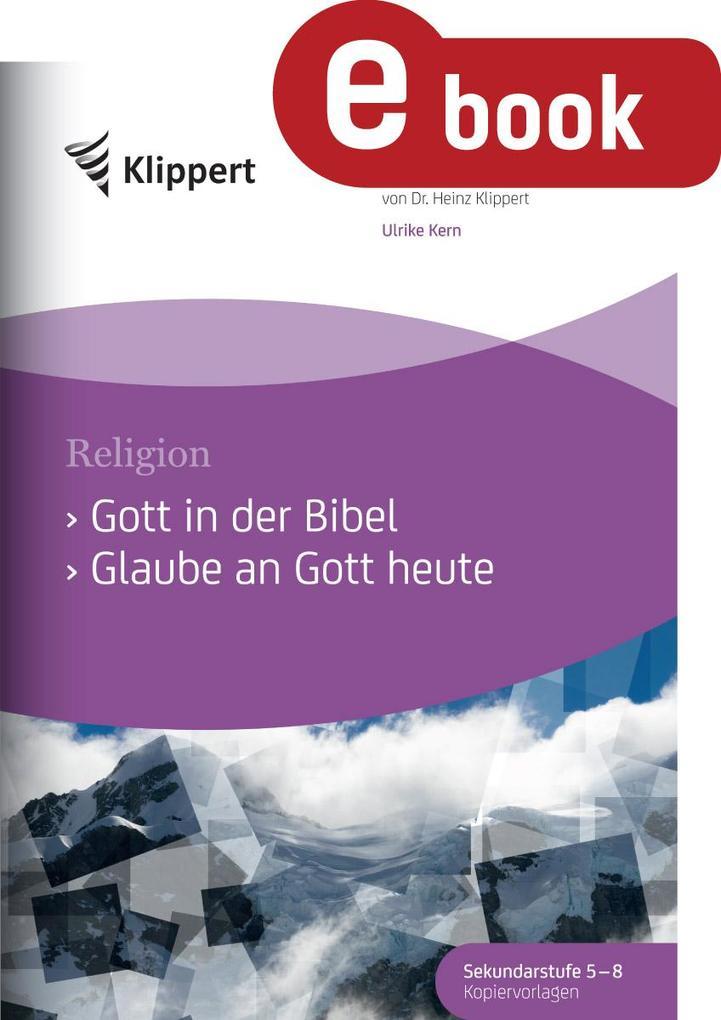 Gott in der Bibel - Glaube an Gott heute