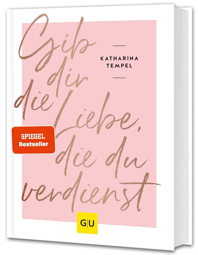 7. Katharina Tempel: Gib dir die Liebe, die du verdienst