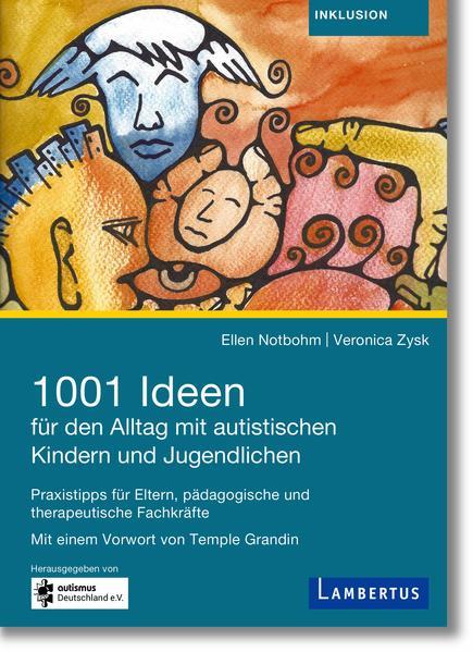 1001 Ideen für den Alltag mit autistischen Kindern und Jugendlichen