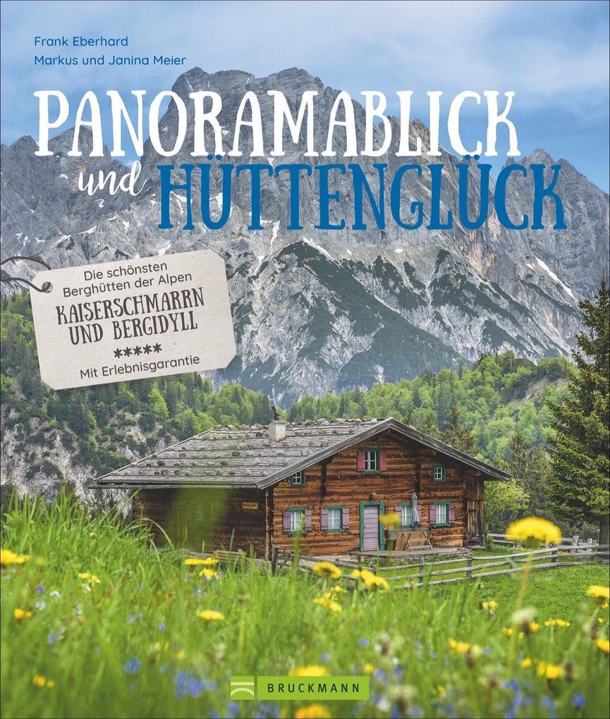 Panoramablick und Hüttenglück