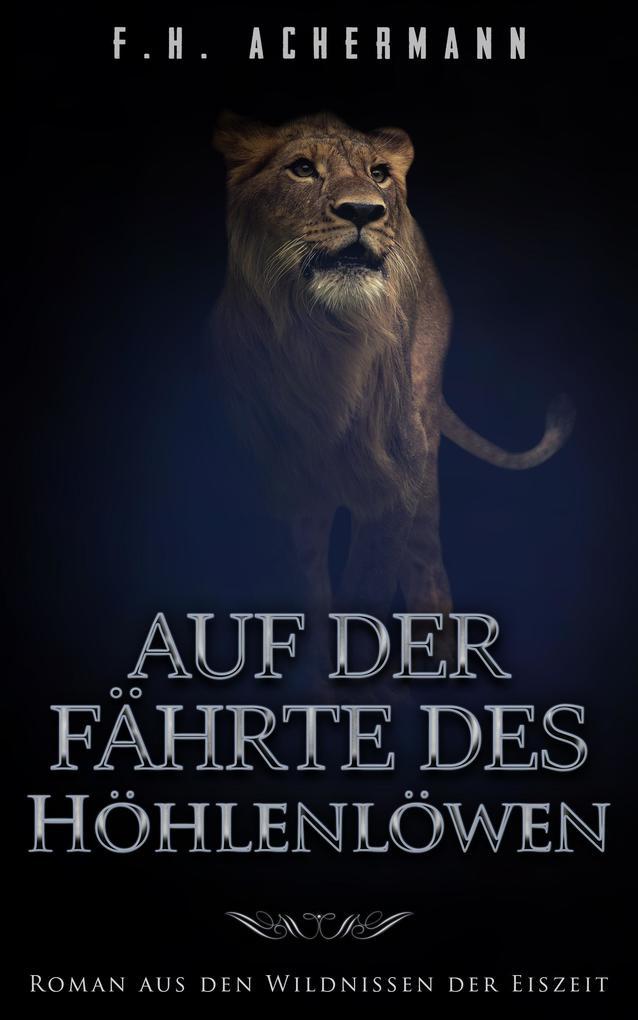 Auf der Fährte des Höhlenlöwen