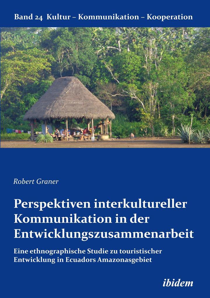 Perspektiven interkultureller Kommunikation in der Entwicklungszusammenarbeit