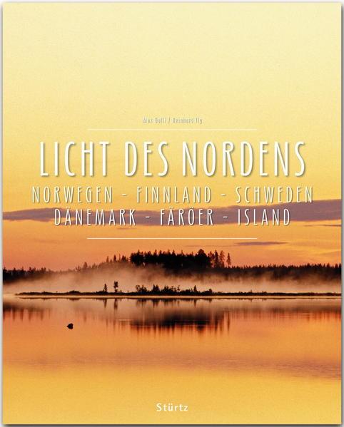 Licht des Nordens - Norwegen . Finnland . Schweden . Dänemark . Färöer . Island