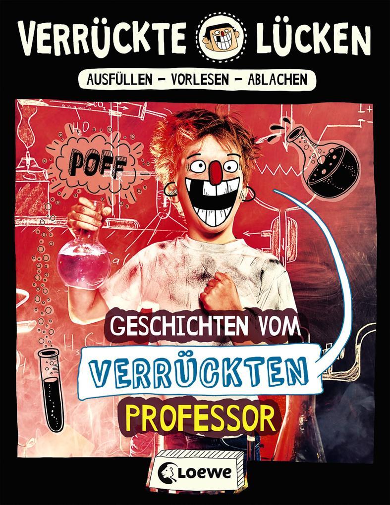 Verrückte Lücken - Geschichten vom verrückten Professor