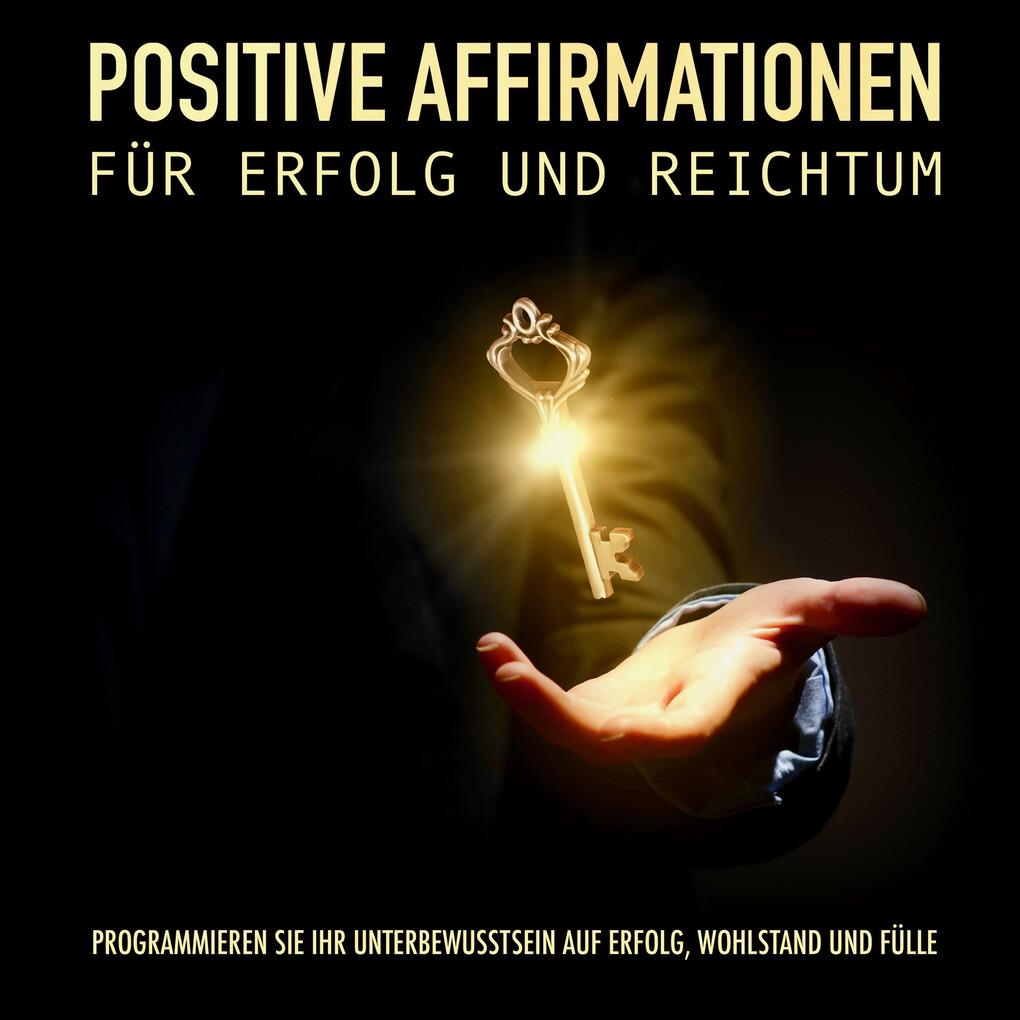 Positive Affirmationen für Erfolg und Reichtum