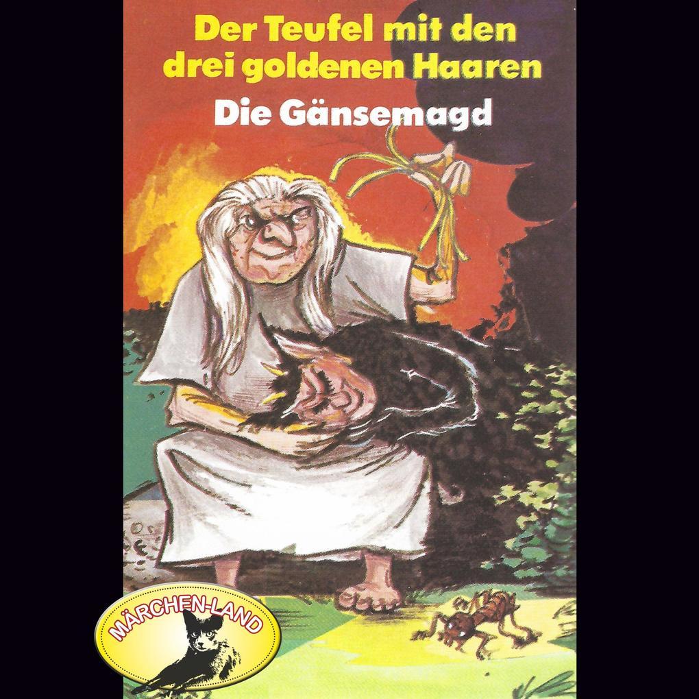 Gebrüder Grimm, Der Teufel mit den drei goldenen Haaren / Die Gänsemagd