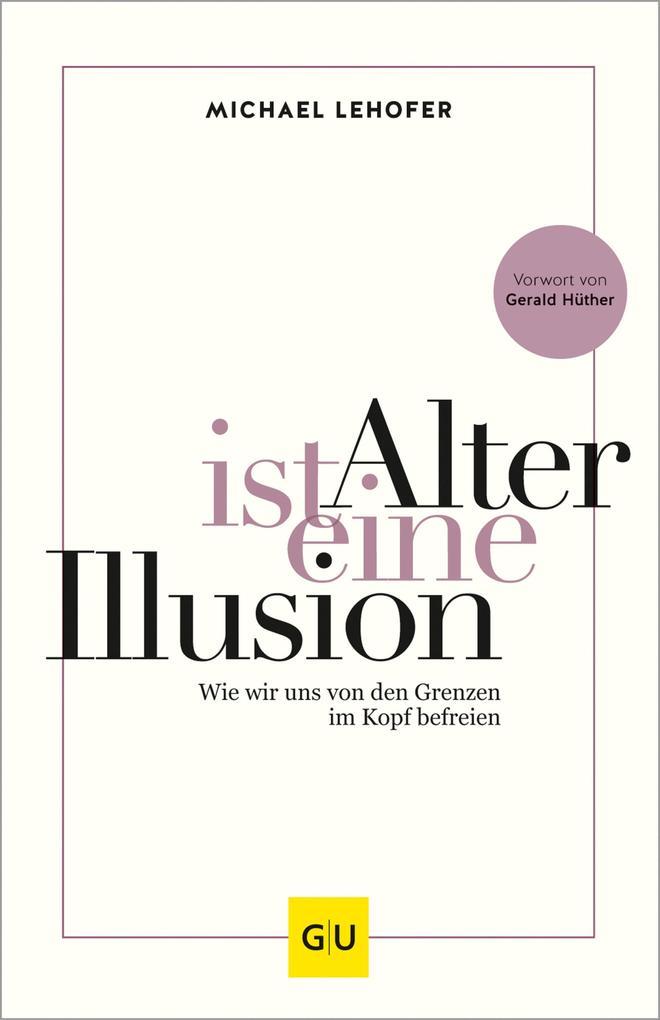 Alter ist eine Illusion