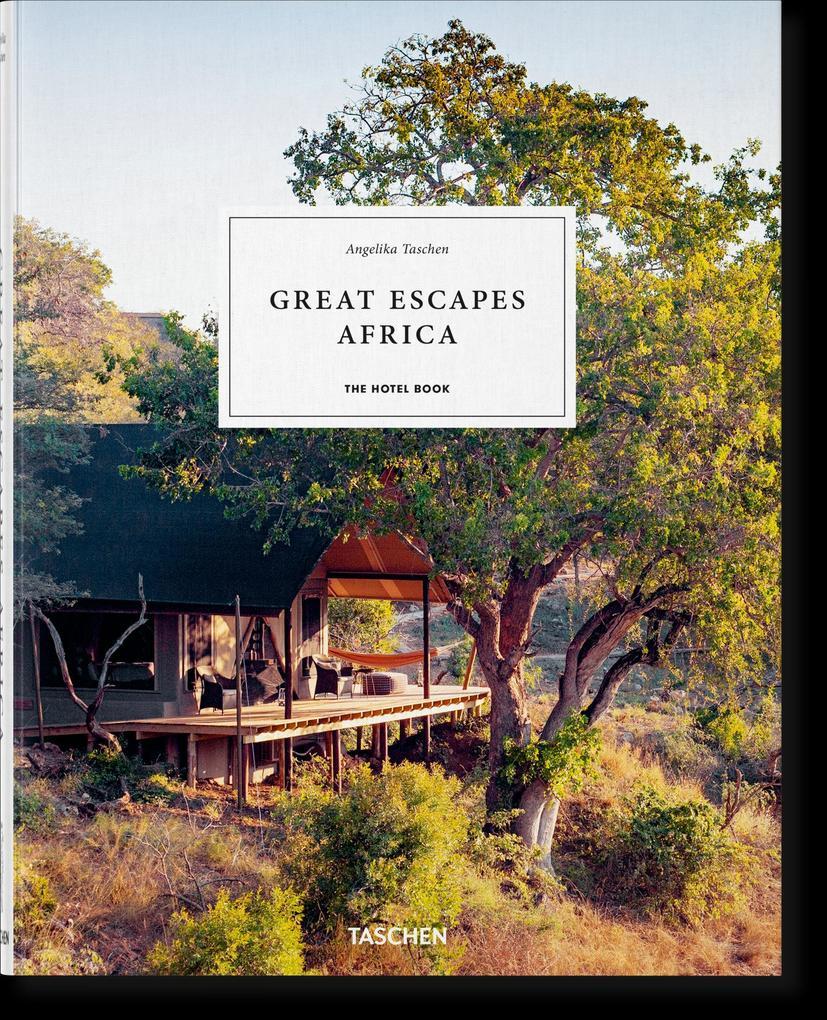 Great Escapes Africa. The Hotel Book