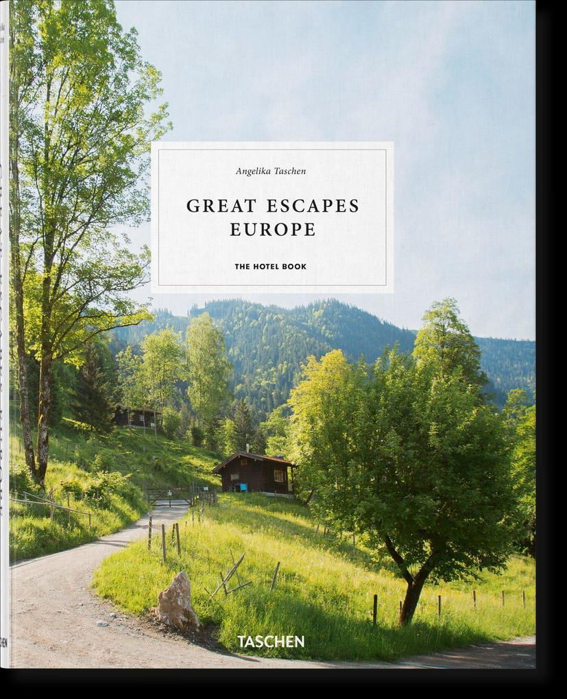 Great Escapes Europe. The Hotel Book