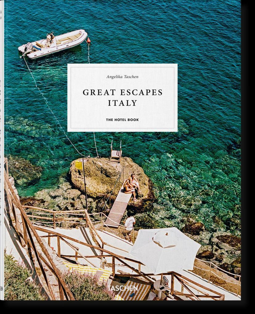 Great Escapes Italy. The Hotel Book