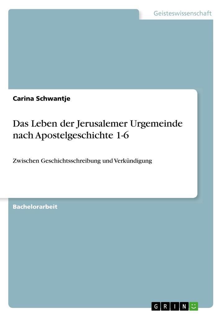 Das Leben der Jerusalemer Urgemeinde nach Apostelgeschichte 1-6