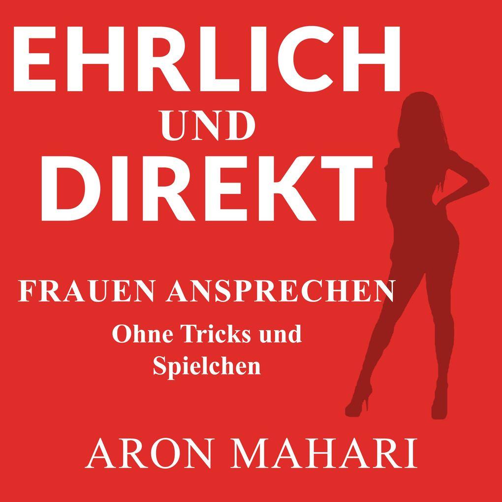 Ehrlich und Direkt