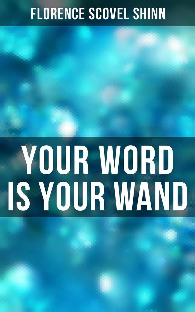 Your Word is Your Wand