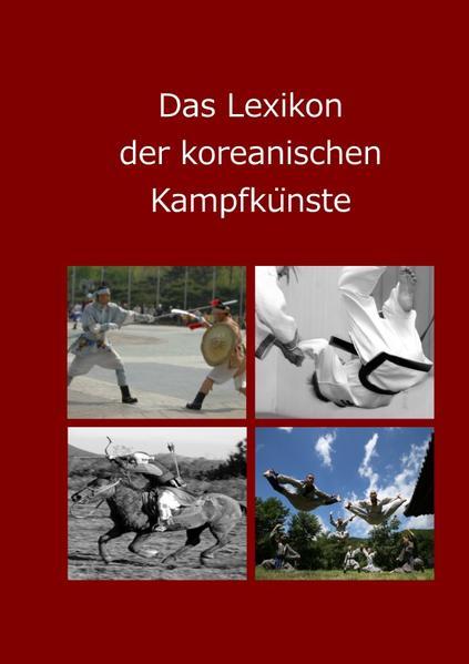 Das Lexikon der koreanischen Kampfkünste