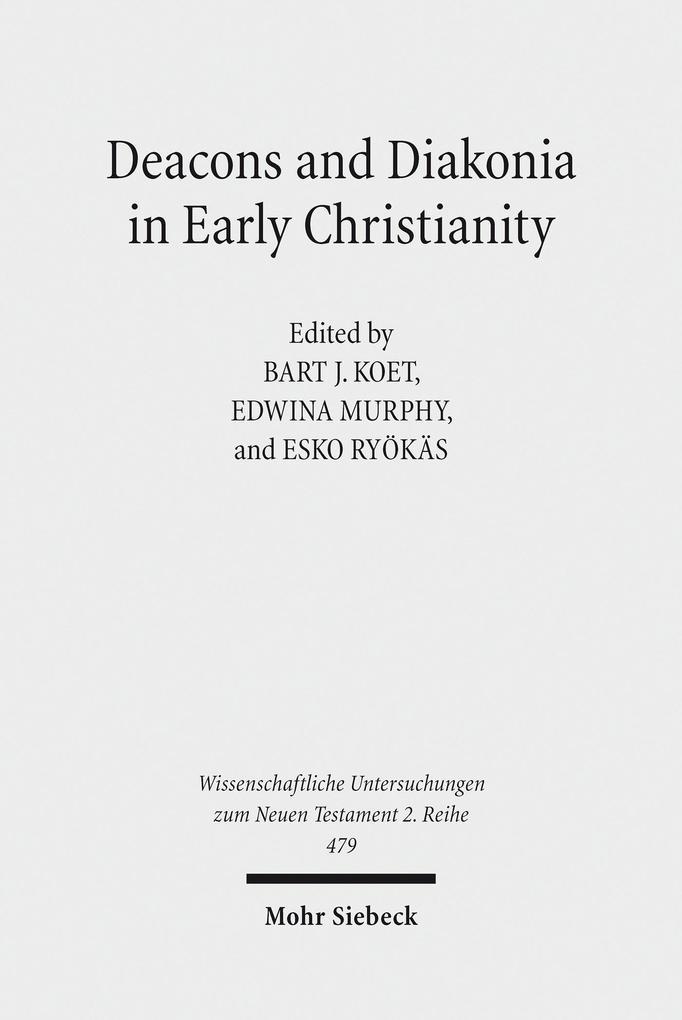 Deacons and Diakonia in Early Christianity