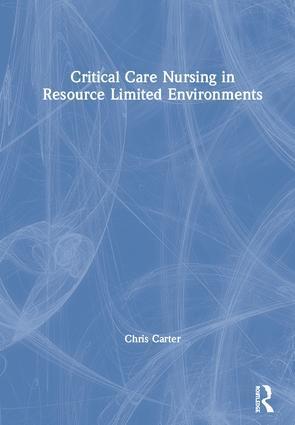 Critical Care Nursing in Resource Limited Environments