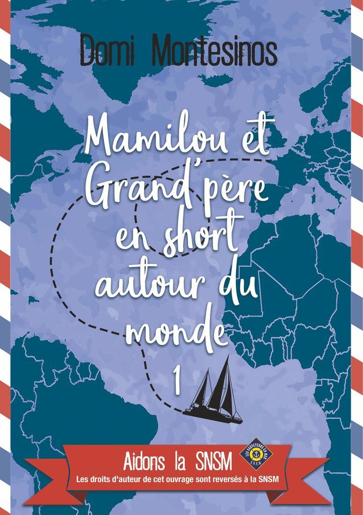 Mamilou et Grand-père en short autour du monde 1