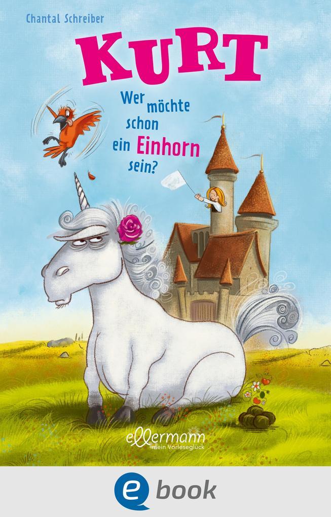 Kurt, Einhorn wider Willen 1. Wer möchte schon ein Einhorn sein?