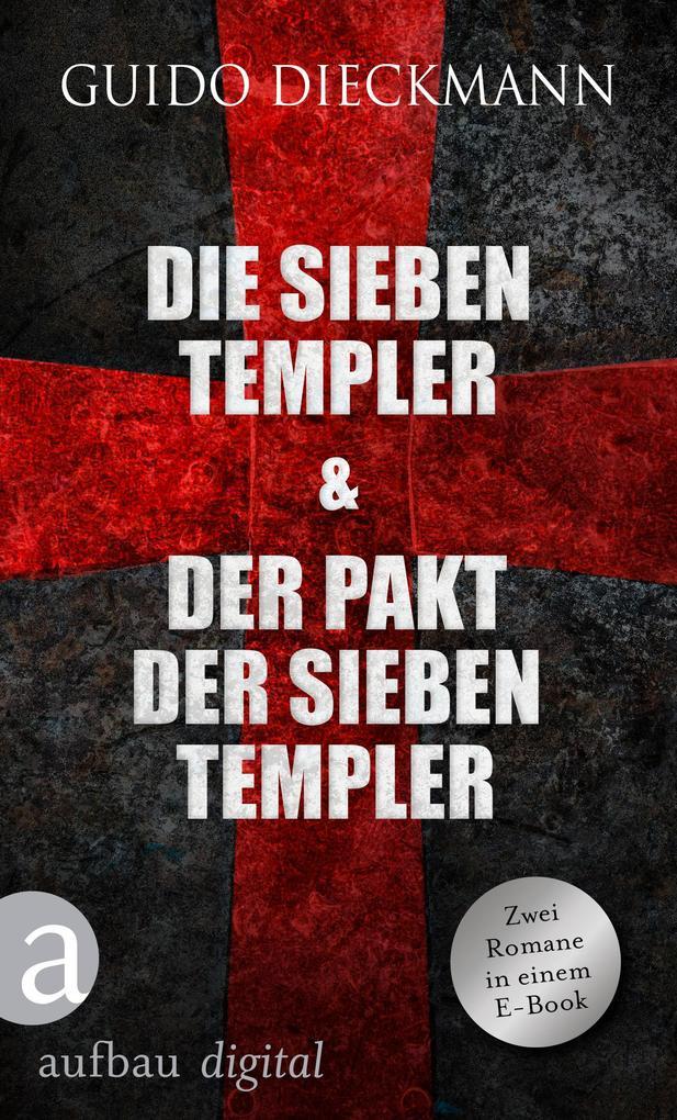 Die sieben Templer & Der Pakt der sieben Templer