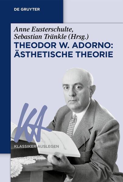 Theodor W. Adorno: Ästhetische Theorie