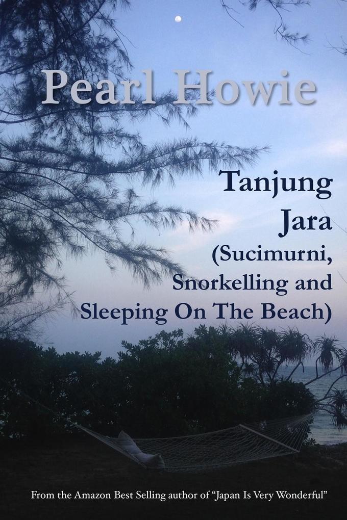 Tanjung Jara (Sucimurni, Snorkelling and Sleeping On The Beach)