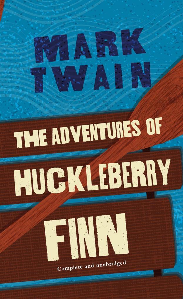 The Adventures of Huckleberry Finn