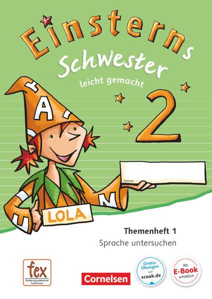 Einsterns Schwester - Sprache und Lesen 2. Schuljahr - Themenheft 1: Sprache untersuchen