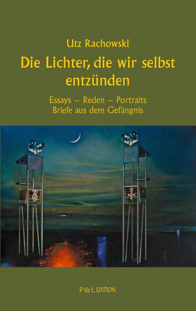 Die Lichter, die wir selbst entzünden