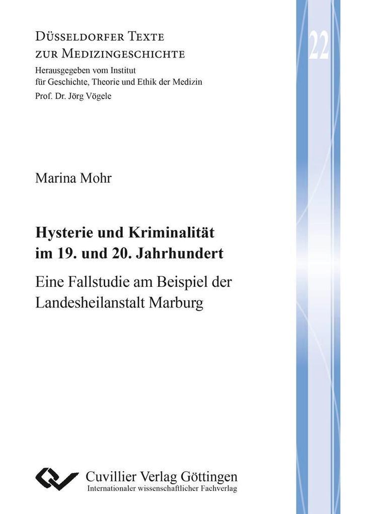 Hysterie und Kriminalität im 19. und 20. Jahrhundert