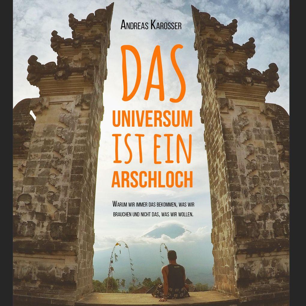 Das Universum ist ein Arschloch