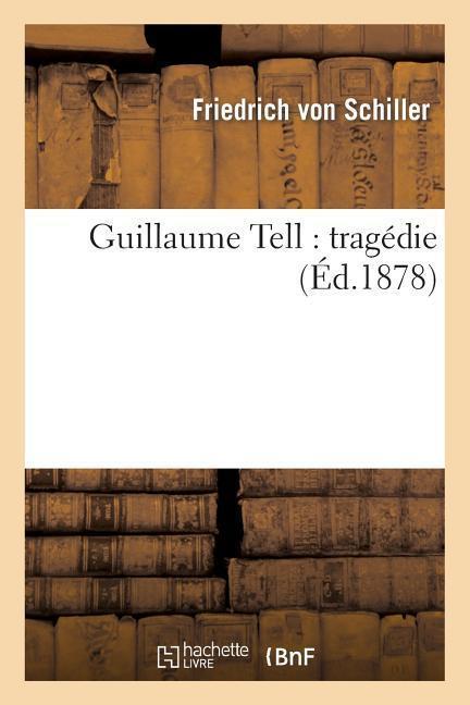 Guillaume Tell: Tragédie